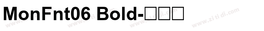 MonFnt06 Bold字体转换